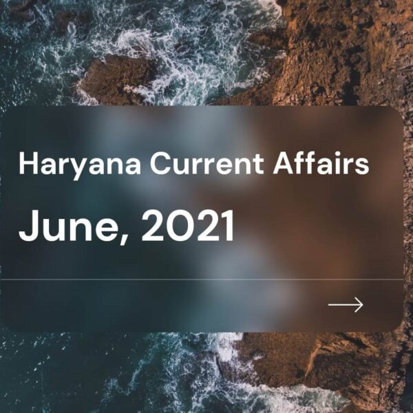 Haryana Current Affairs June 2021