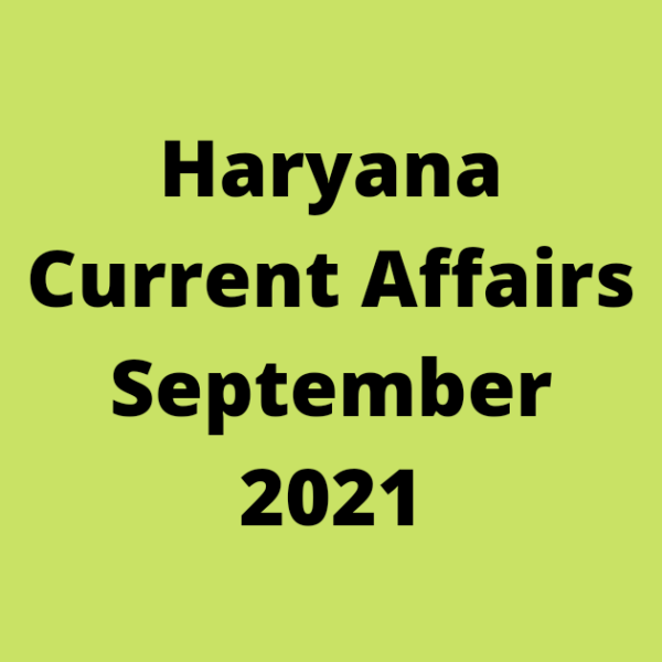 Haryana Current Affairs Sept 2021